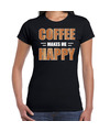 Coffee makes me happy fun shirt zwart voor dames