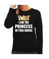 Im the princess in this house sweater-trui voor thuisblijvers tijdens Koningsdag zwart dames