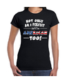 Not only perfect but American-Amerika too fun cadeau shirt voor dames