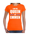 Oranje I am the Queen of Emmen t-shirt Koningsdag shirt voor dames